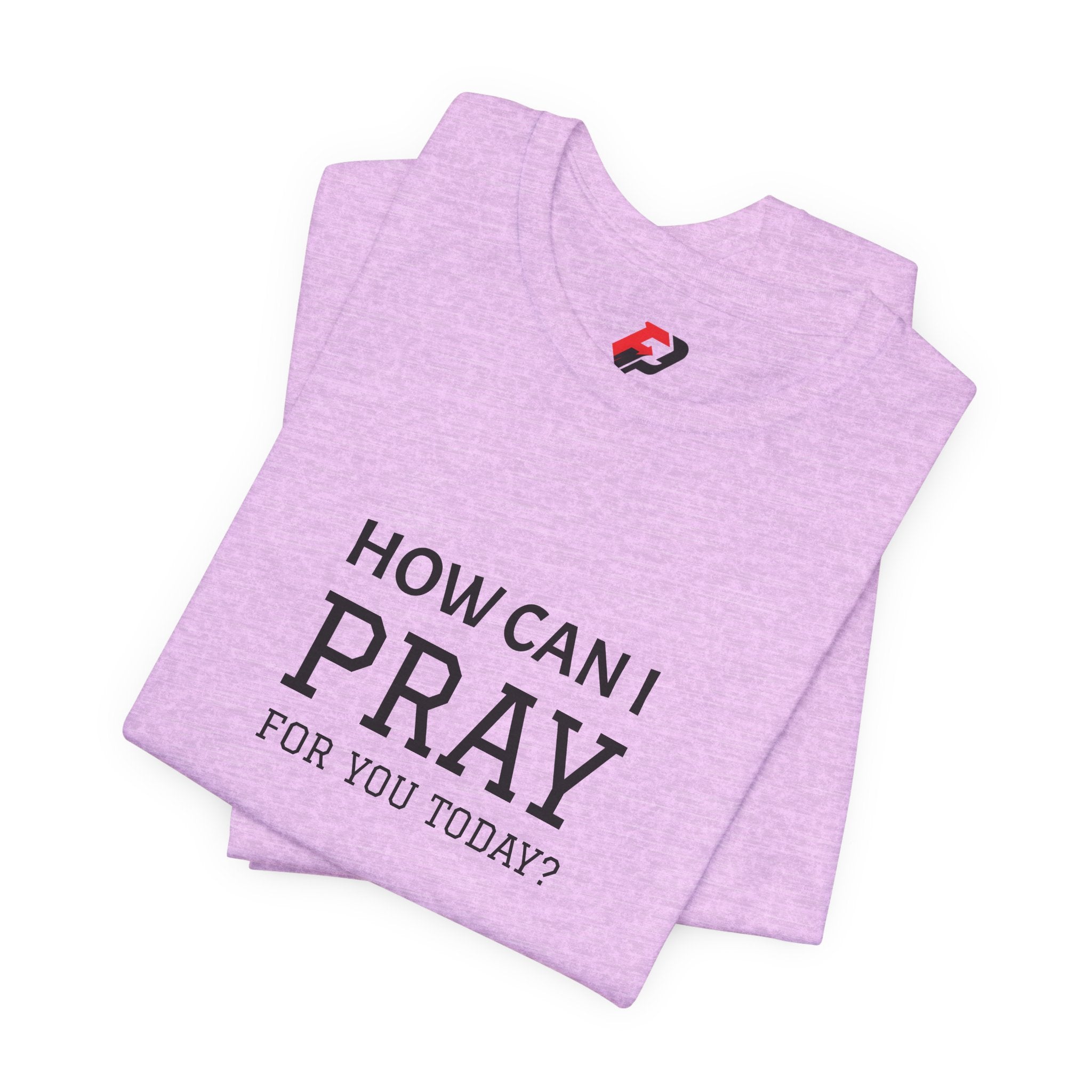 How Can I Pray Tee — Christian Faith Graphic T-Shirt