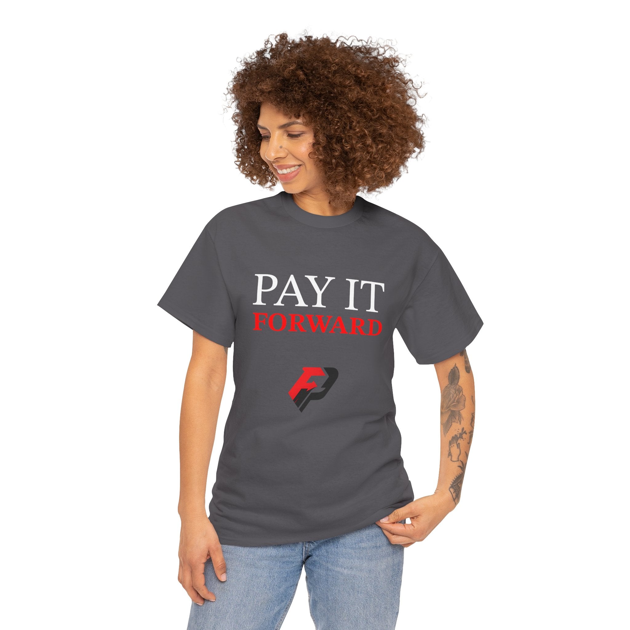 Pay It Forward Tee — Inspirational Graphic Cotton T-Shirt