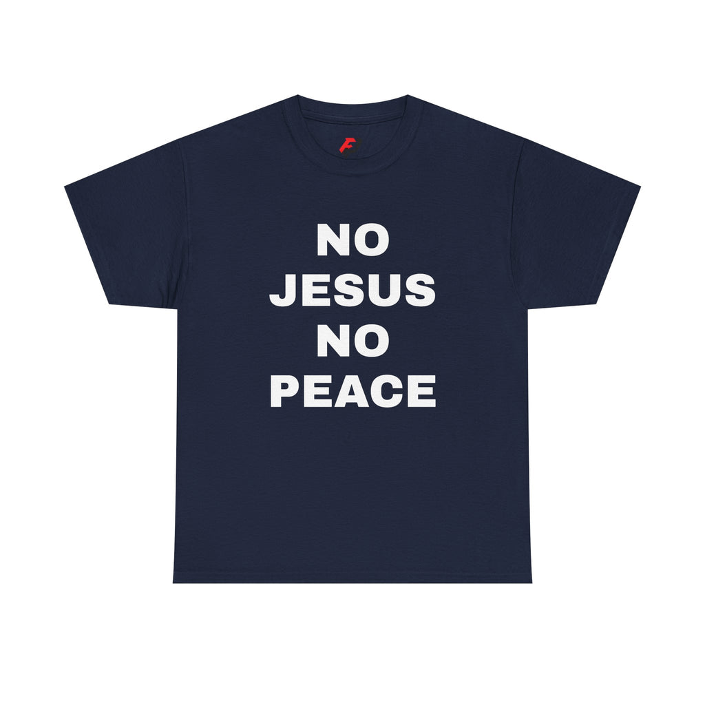 Religious T-Shirt — "No Jesus No Peace" Bold Gospel Tee