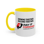 Accent Coffee Mug — Growing Together. Building Together. Pay It Forward' Coffee Mug (11/15 oz)