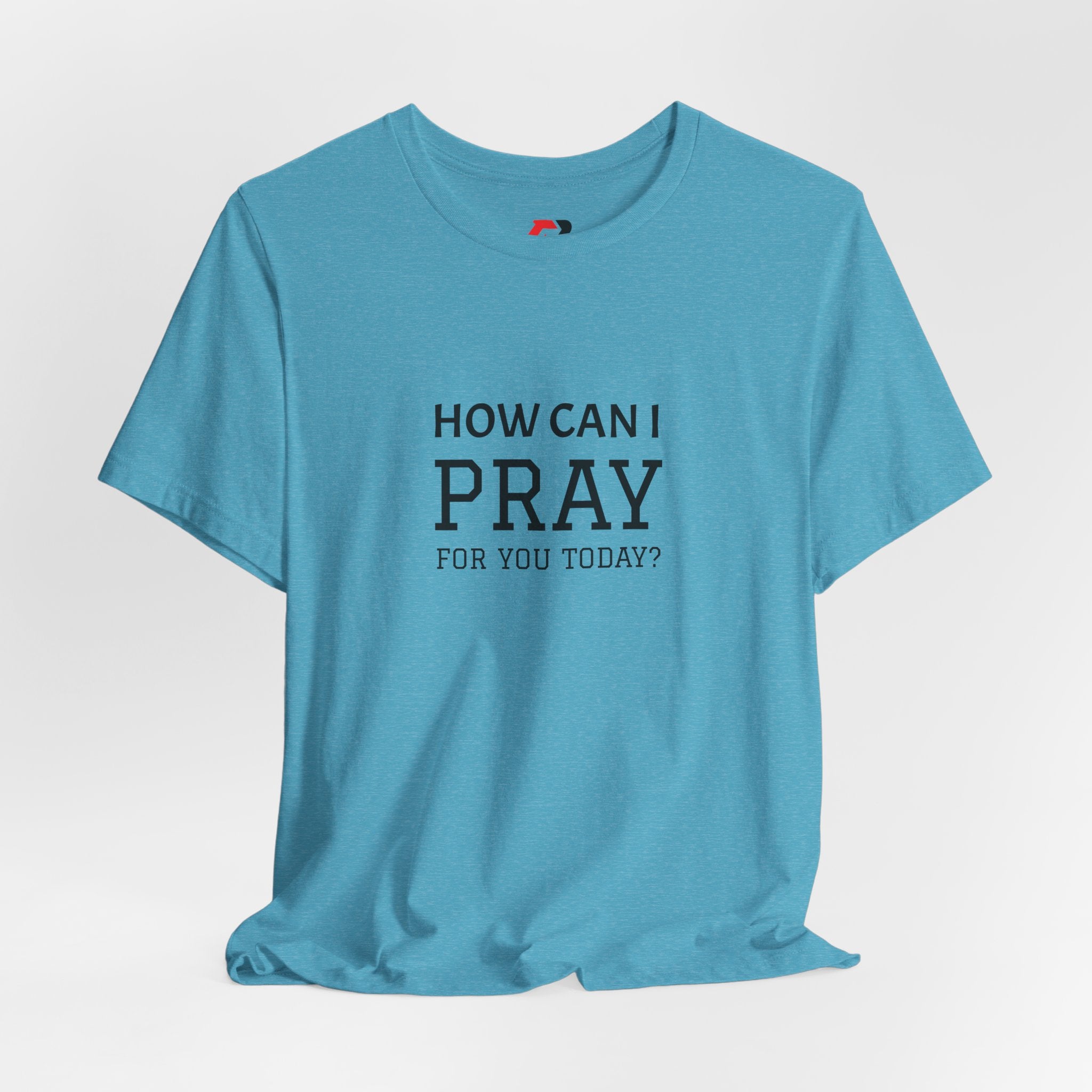 How Can I Pray Tee — Christian Faith Graphic T-Shirt