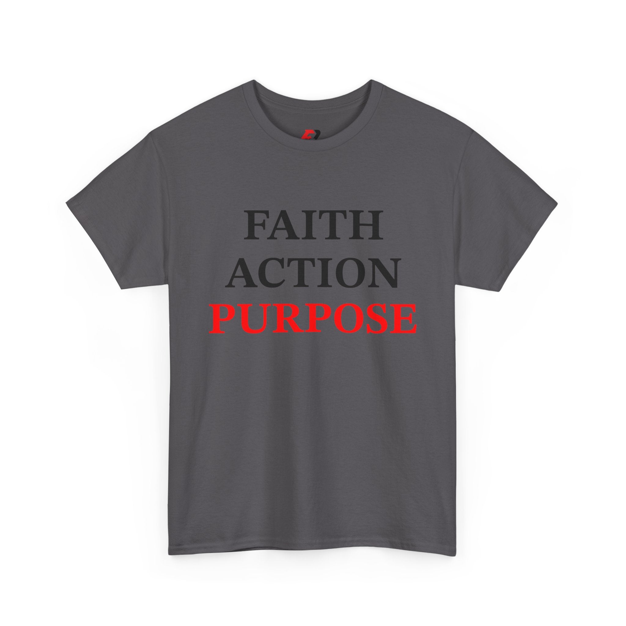 Faith Action Purpose T-Shirt — Inspirational Christian Message Tee