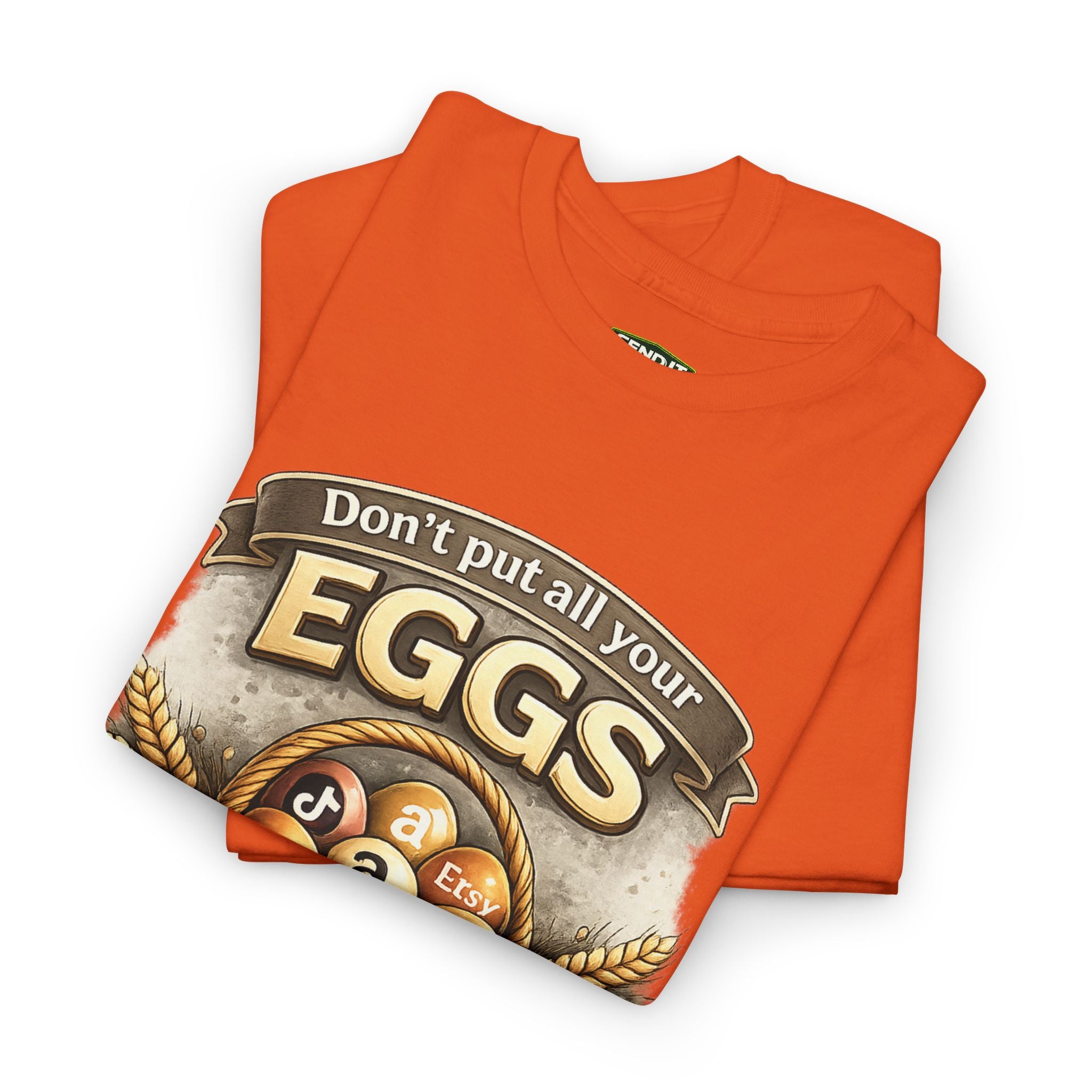 "Don't Put All Your Eggs in One Basket" T-Shirt — Rustic Farmhouse Easter Tee