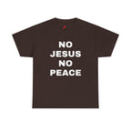 Religious T-Shirt — "No Jesus No Peace" Bold Gospel Tee