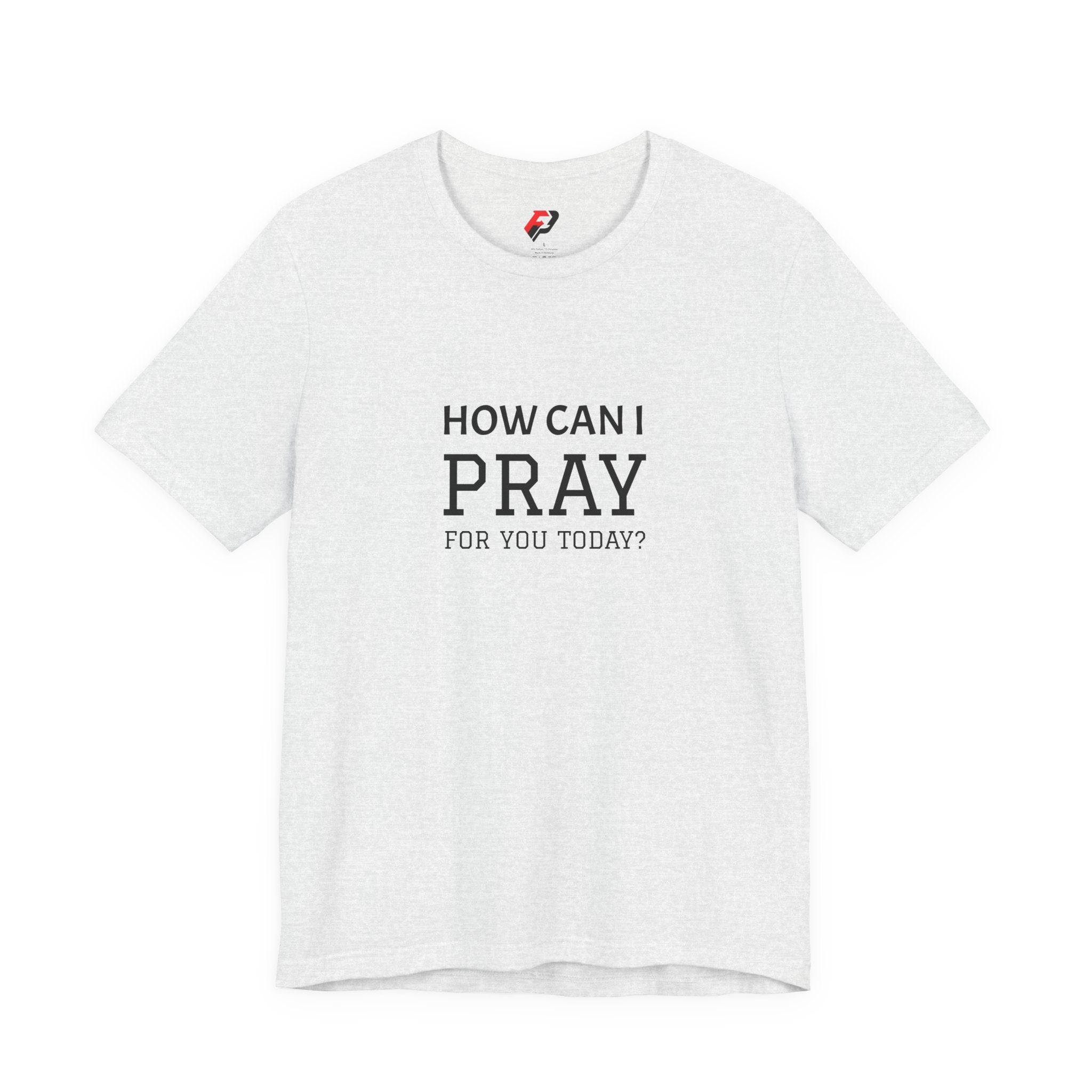 How Can I Pray Tee — Christian Faith Graphic T-Shirt