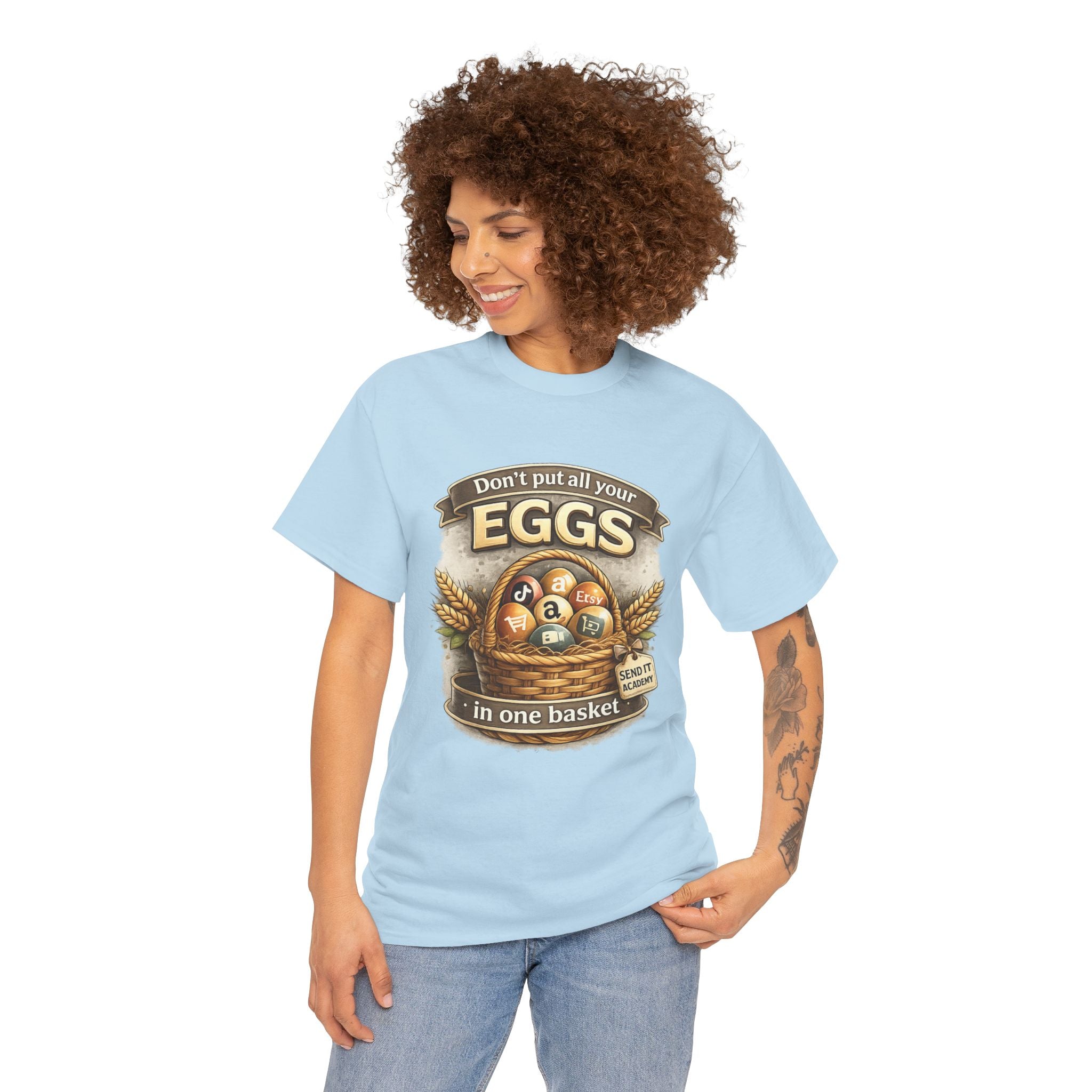 "Don't Put All Your Eggs in One Basket" T-Shirt — Rustic Farmhouse Easter Tee
