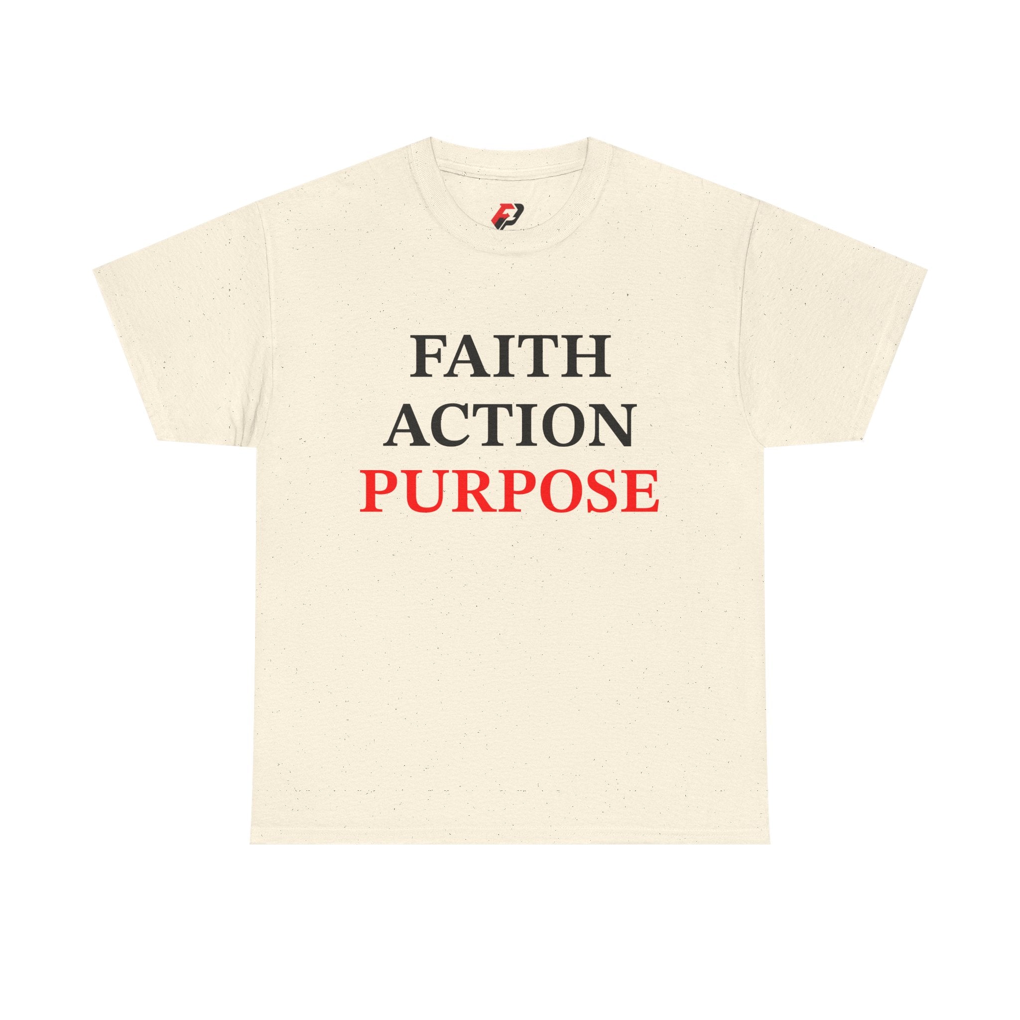 Faith Action Purpose T-Shirt — Inspirational Christian Message Tee