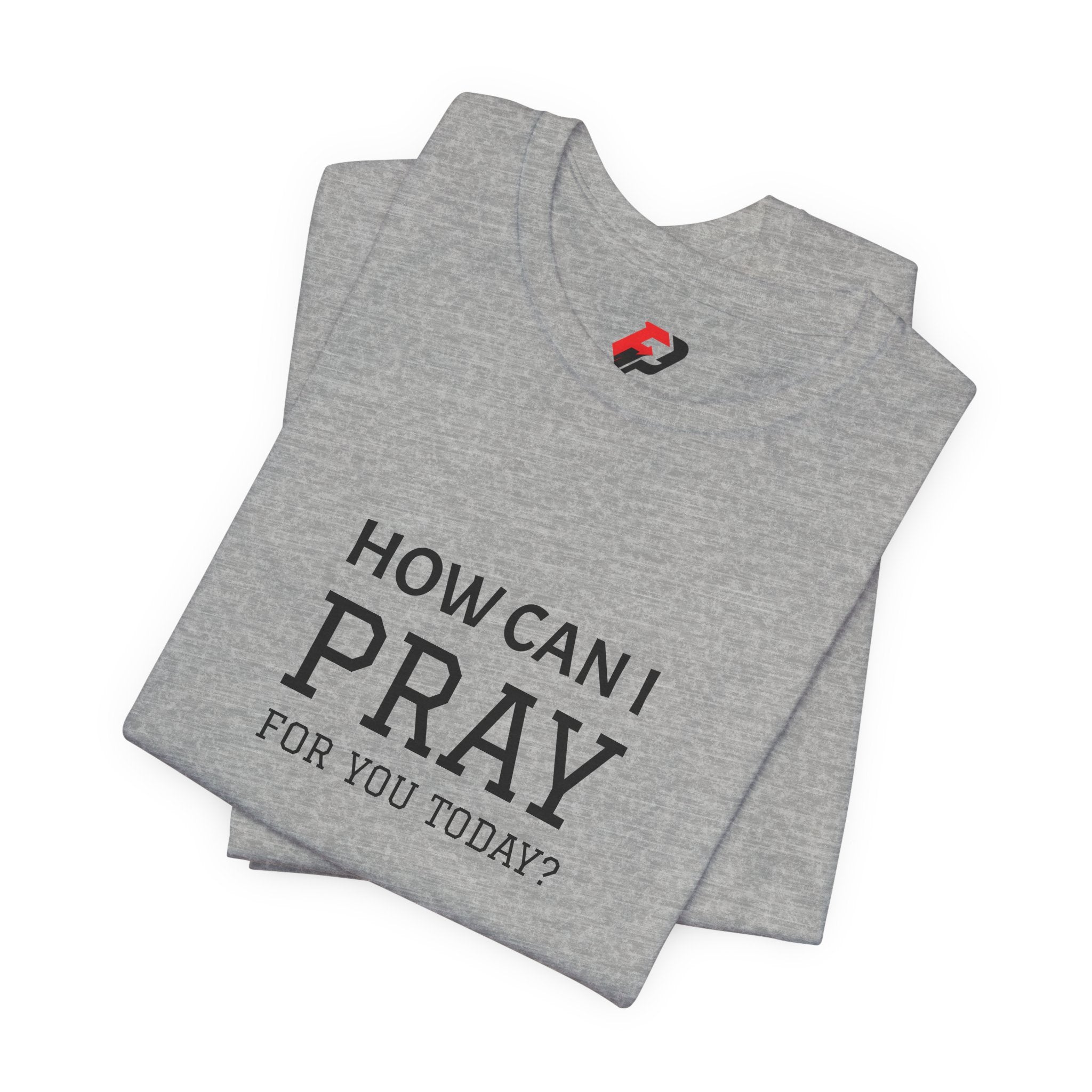 How Can I Pray Tee — Christian Faith Graphic T-Shirt