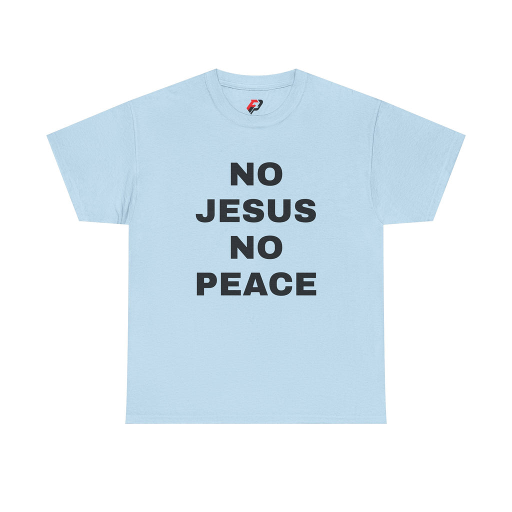 Religious T-Shirt — "No Jesus No Peace" Bold Gospel Tee