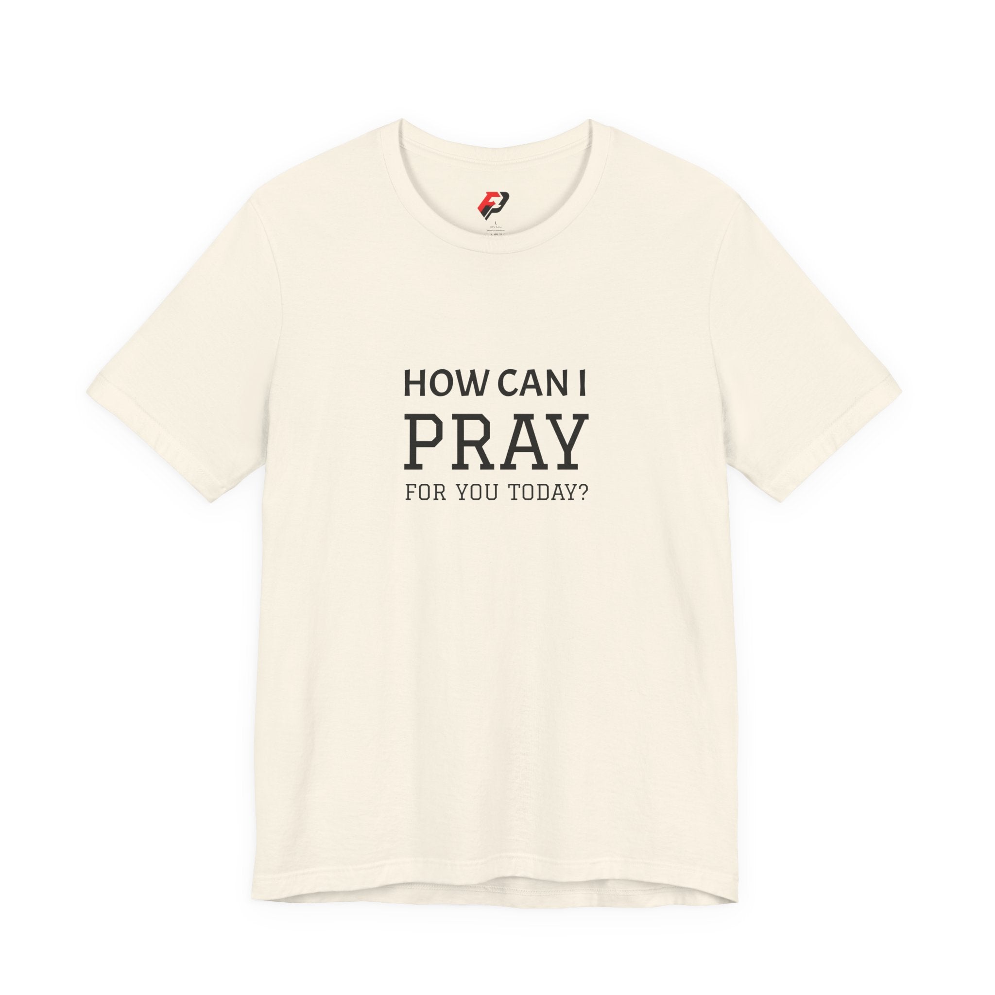 How Can I Pray Tee — Christian Faith Graphic T-Shirt