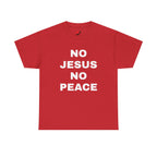 Religious T-Shirt — "No Jesus No Peace" Bold Gospel Tee