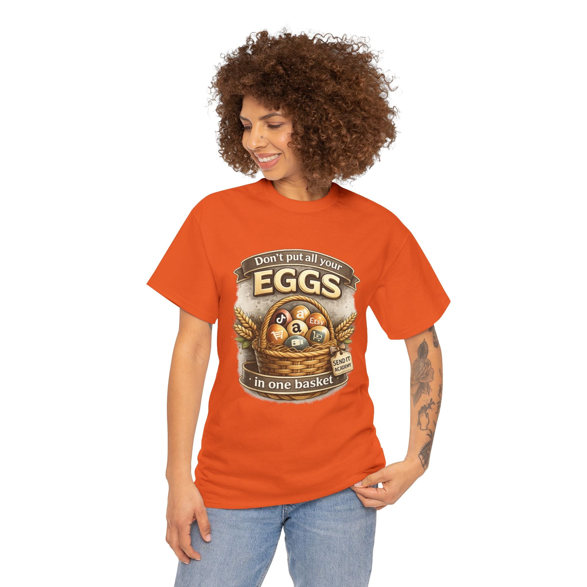 "Don't Put All Your Eggs in One Basket" T-Shirt — Rustic Farmhouse Easter Tee