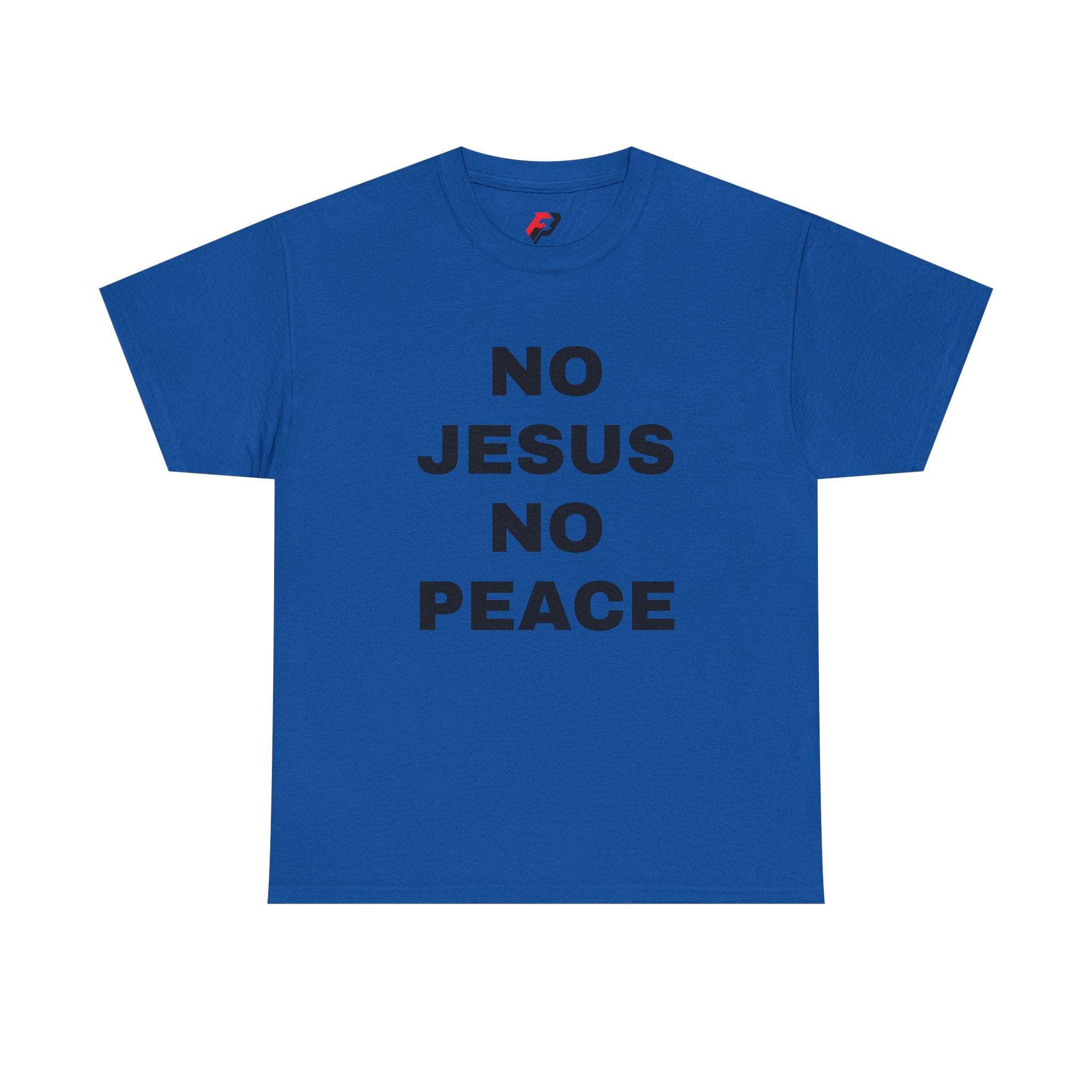 Religious T-Shirt — "No Jesus No Peace" Bold Gospel Tee
