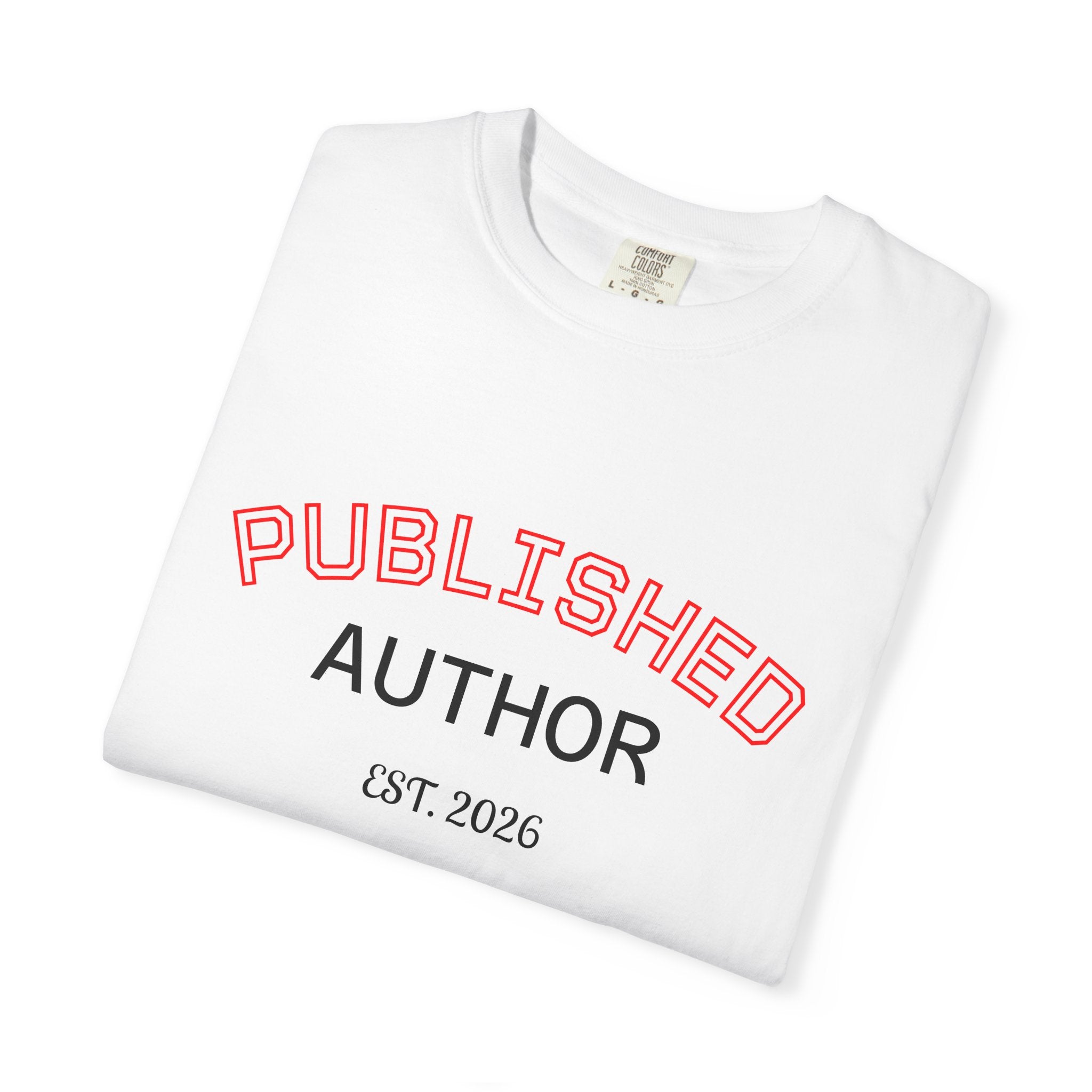 Published Author T-Shirt — "Published Author Est. 2026" Casual Tee for Writers & Book Lovers