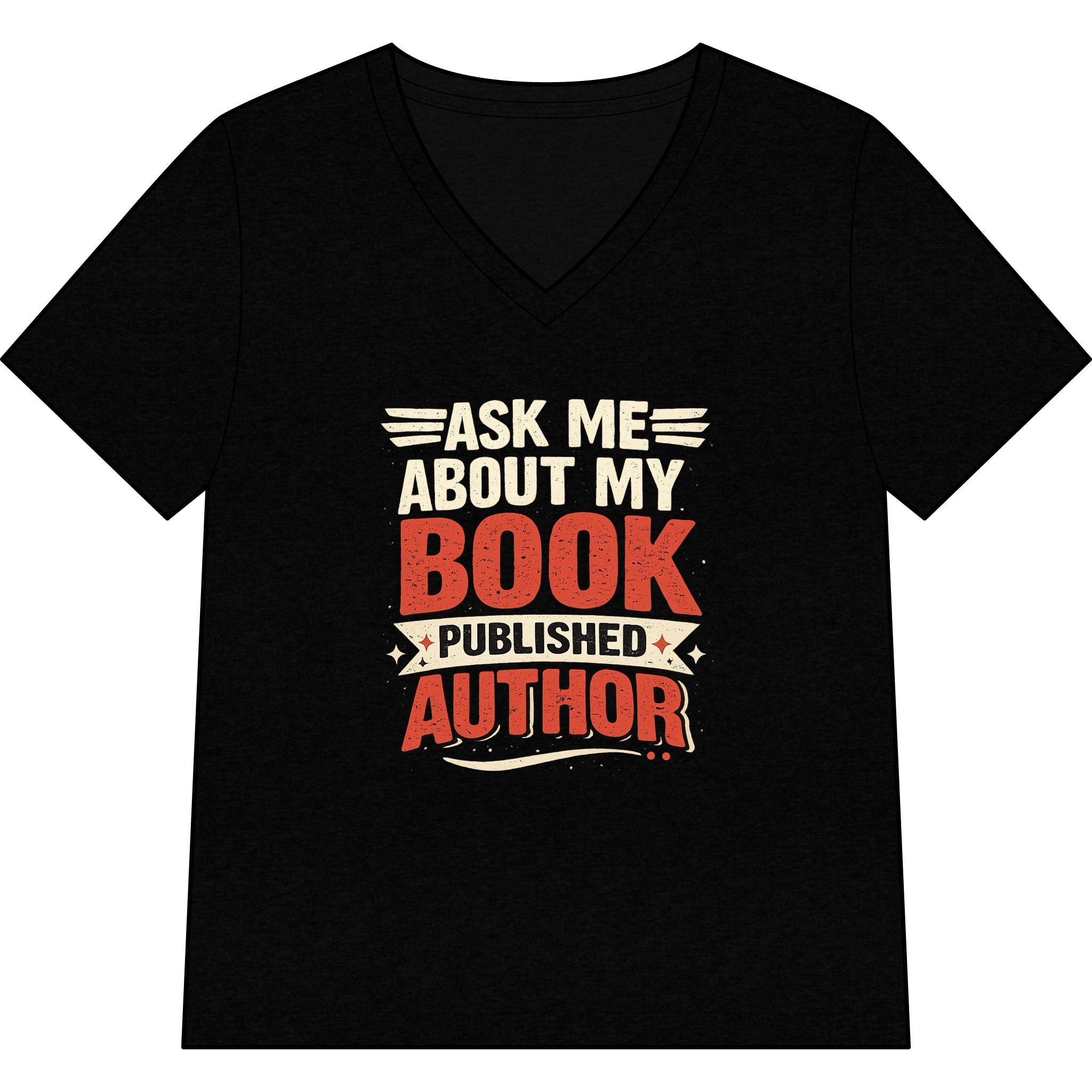 Ask Me About My Book V-Neck T-Shirt — Published Author Tee