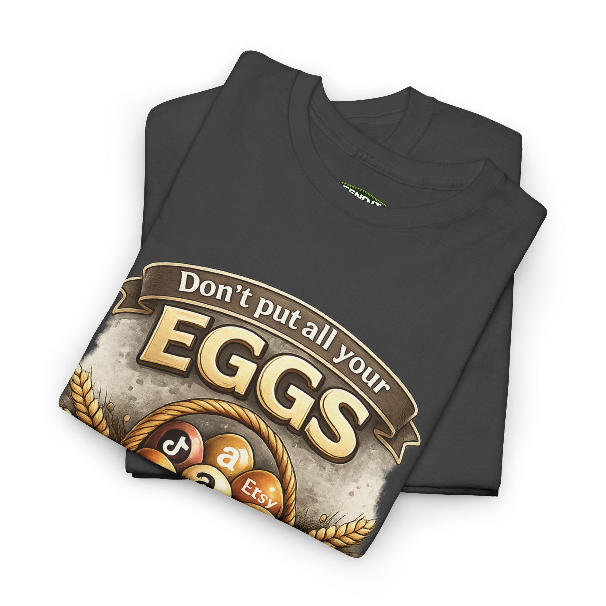 "Don't Put All Your Eggs in One Basket" T-Shirt — Rustic Farmhouse Easter Tee