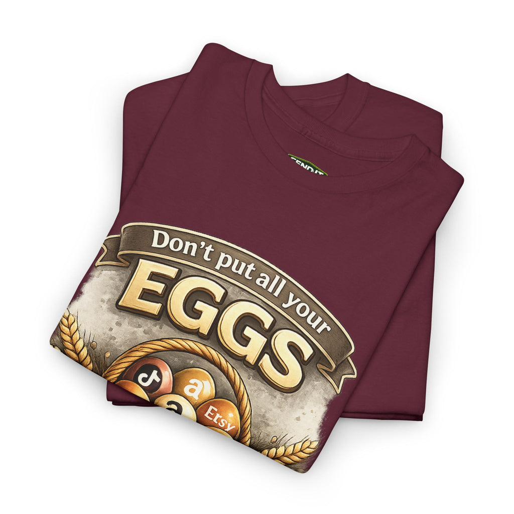 "Don't Put All Your Eggs in One Basket" T-Shirt — Rustic Farmhouse Easter Tee