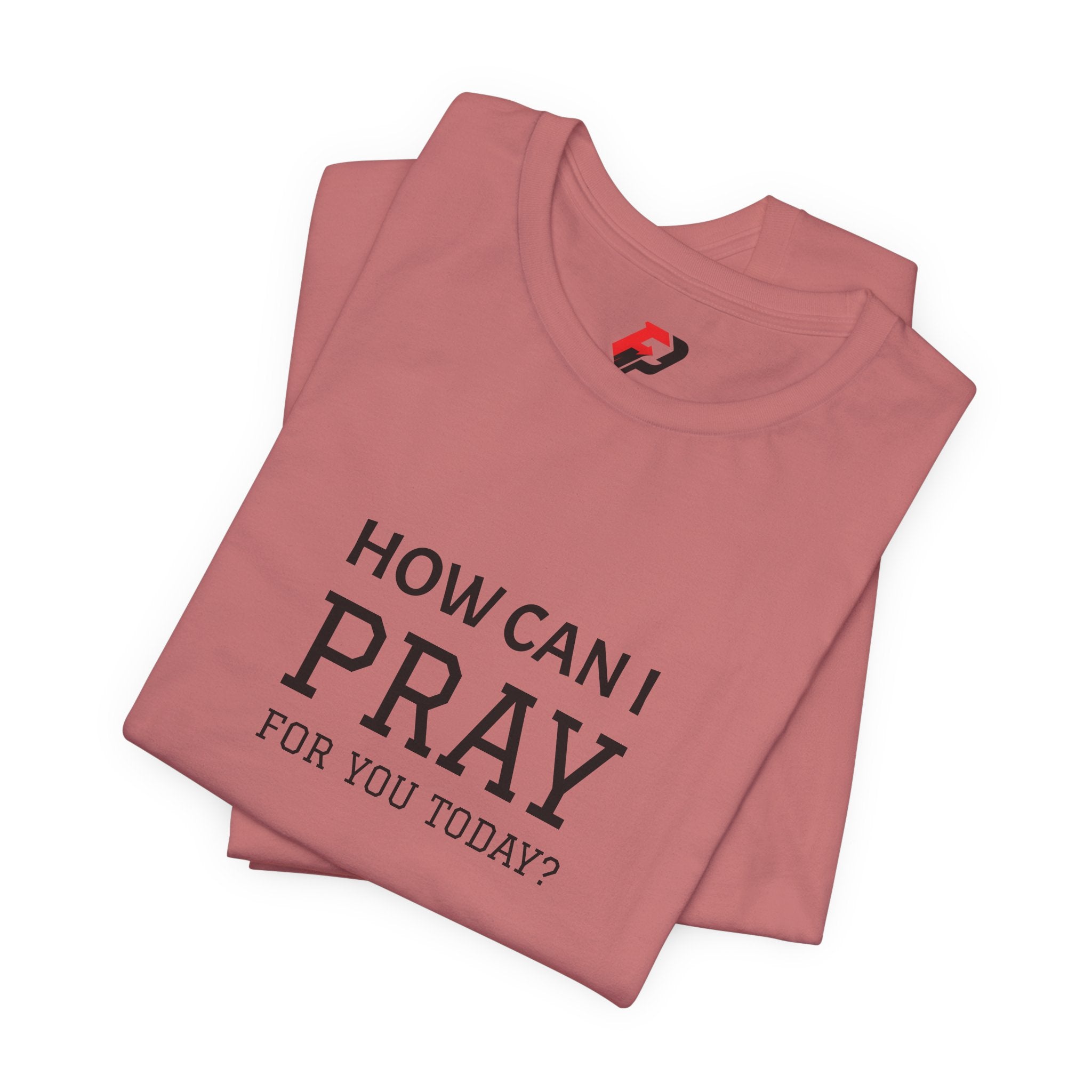 How Can I Pray Tee — Christian Faith Graphic T-Shirt