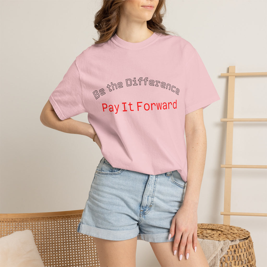 Pay It Forward T-Shirt — Be the Difference Graphic Tee