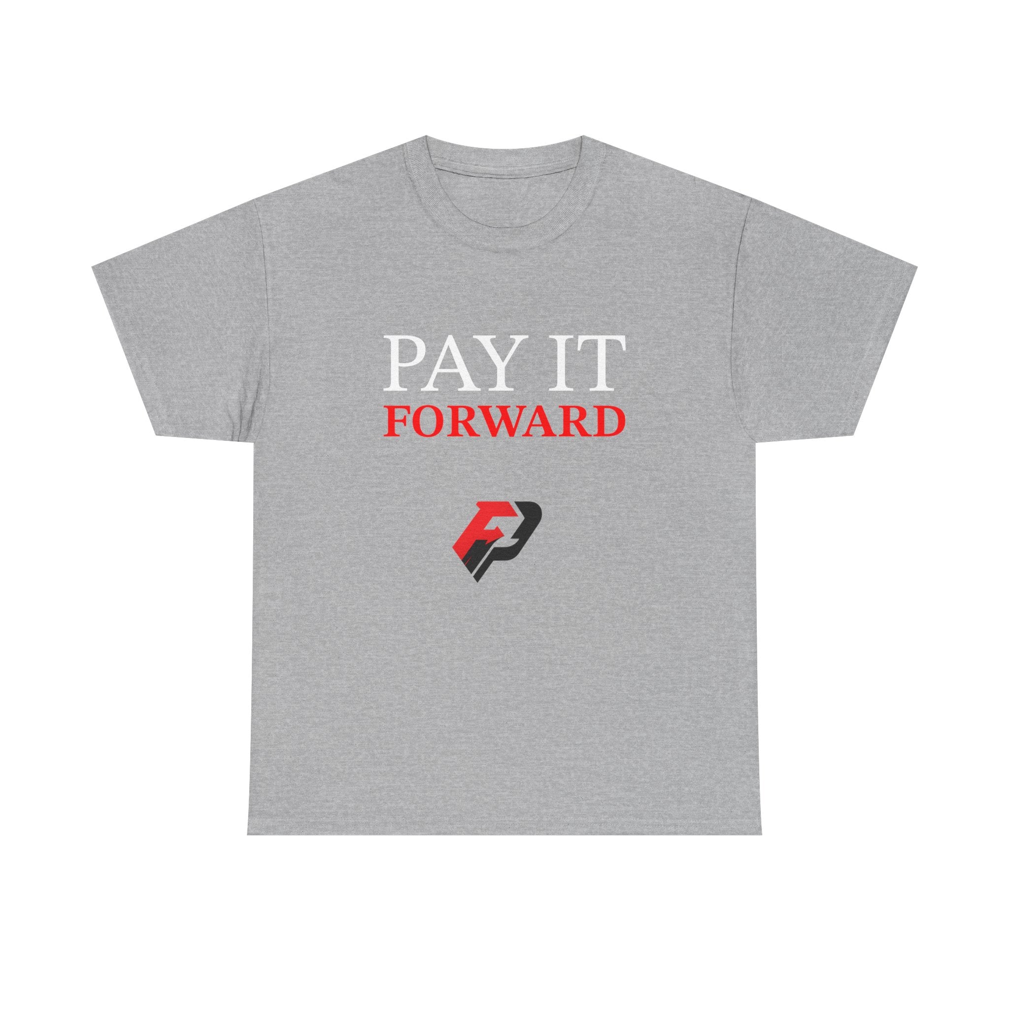 Pay It Forward Tee — Inspirational Graphic Cotton T-Shirt