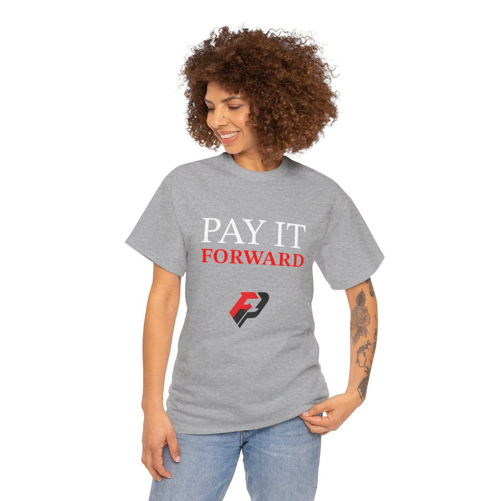 Pay It Forward Tee — Inspirational Graphic Cotton T-Shirt