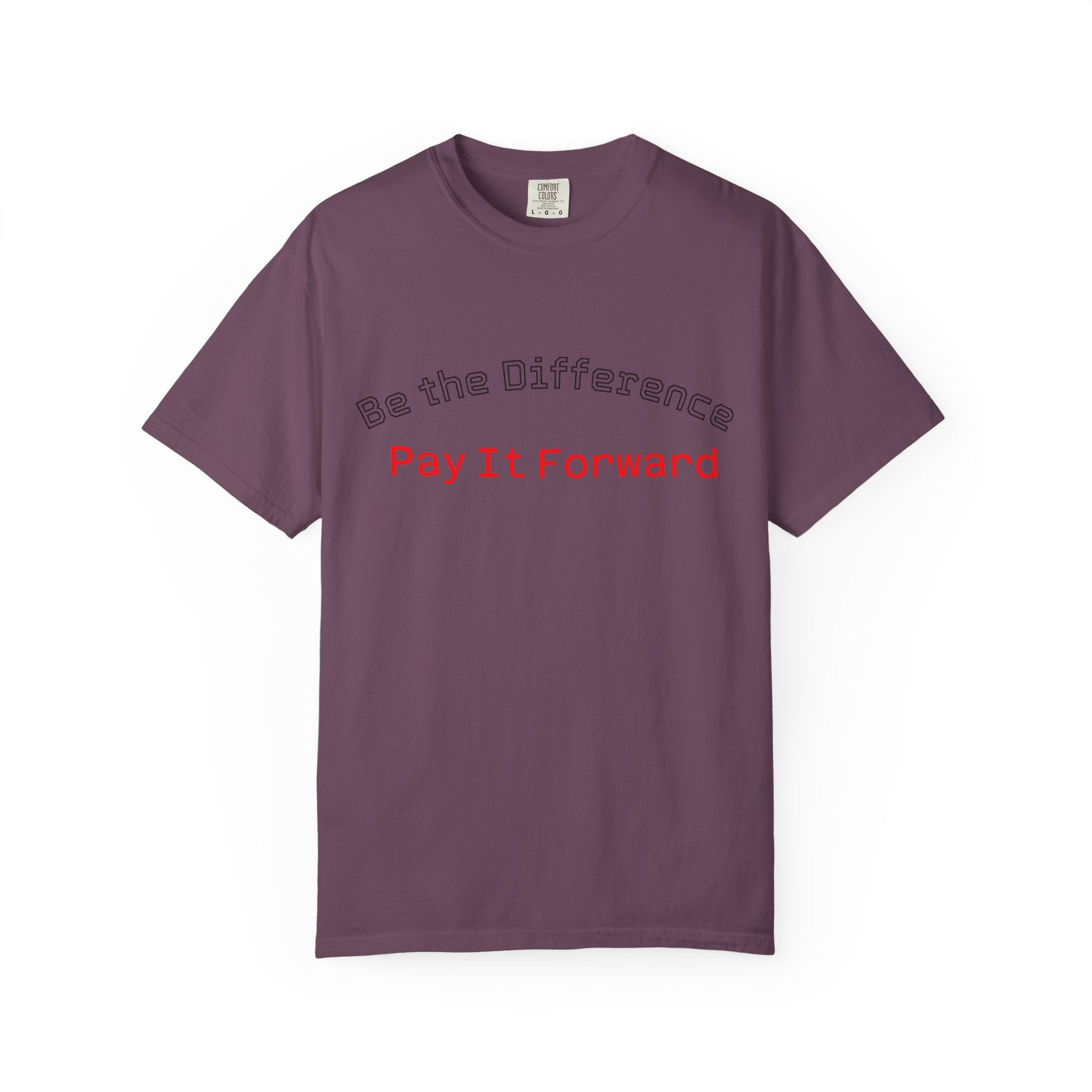 Pay It Forward T-Shirt — Be the Difference Graphic Tee