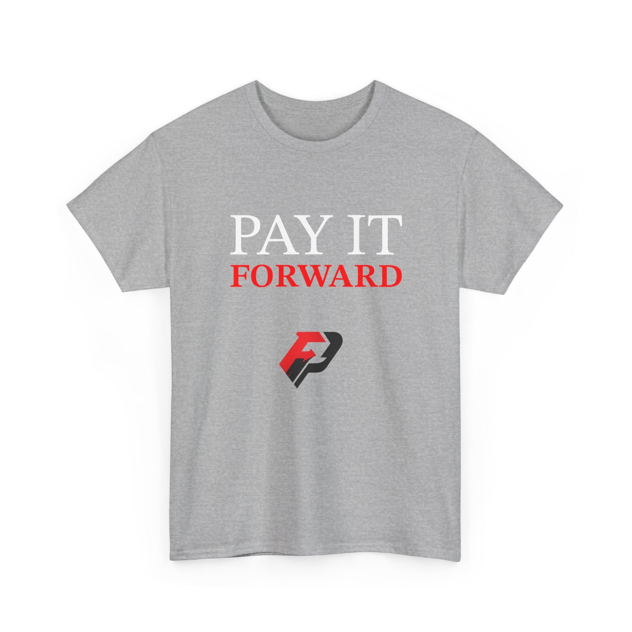 Pay It Forward Tee — Inspirational Graphic Cotton T-Shirt