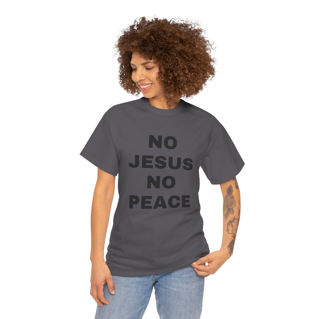 Religious T-Shirt — "No Jesus No Peace" Bold Gospel Tee