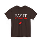 Pay It Forward Tee — Inspirational Graphic Cotton T-Shirt