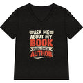 Ask Me About My Book V-Neck T-Shirt — Published Author Tee