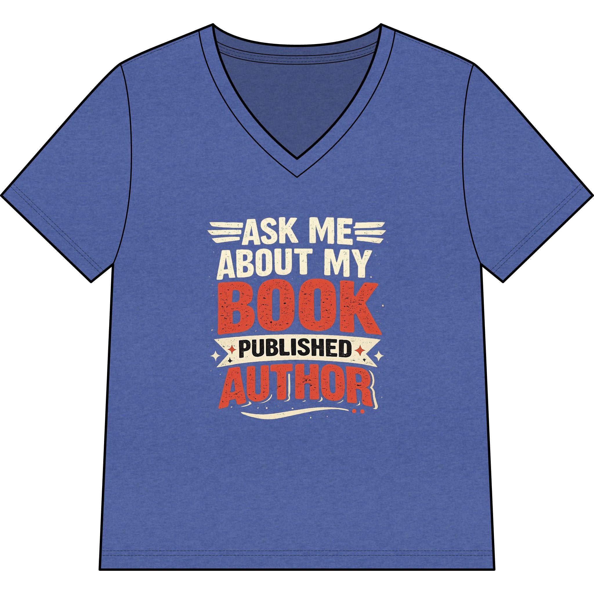 Ask Me About My Book V-Neck T-Shirt — Published Author Tee