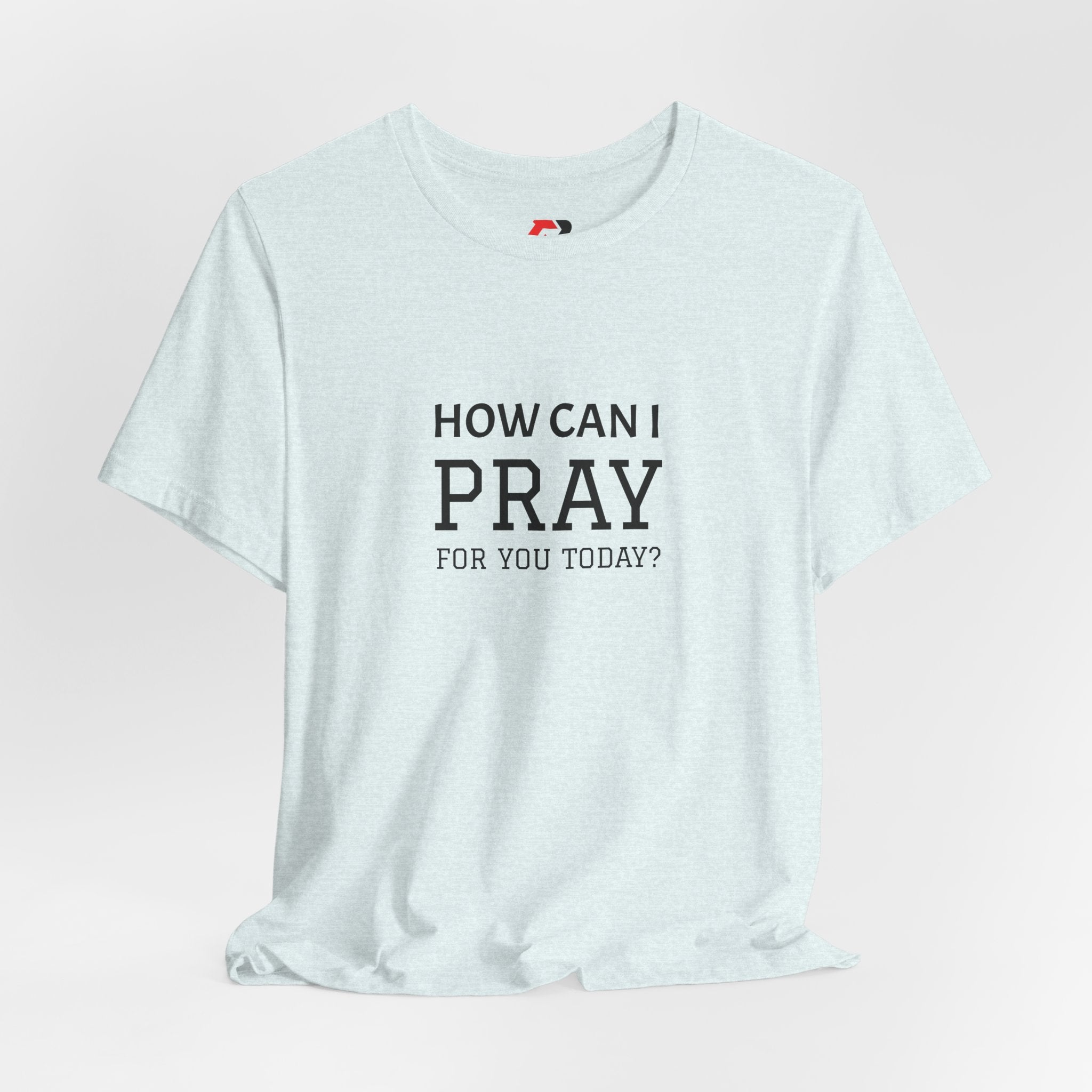 How Can I Pray Tee — Christian Faith Graphic T-Shirt