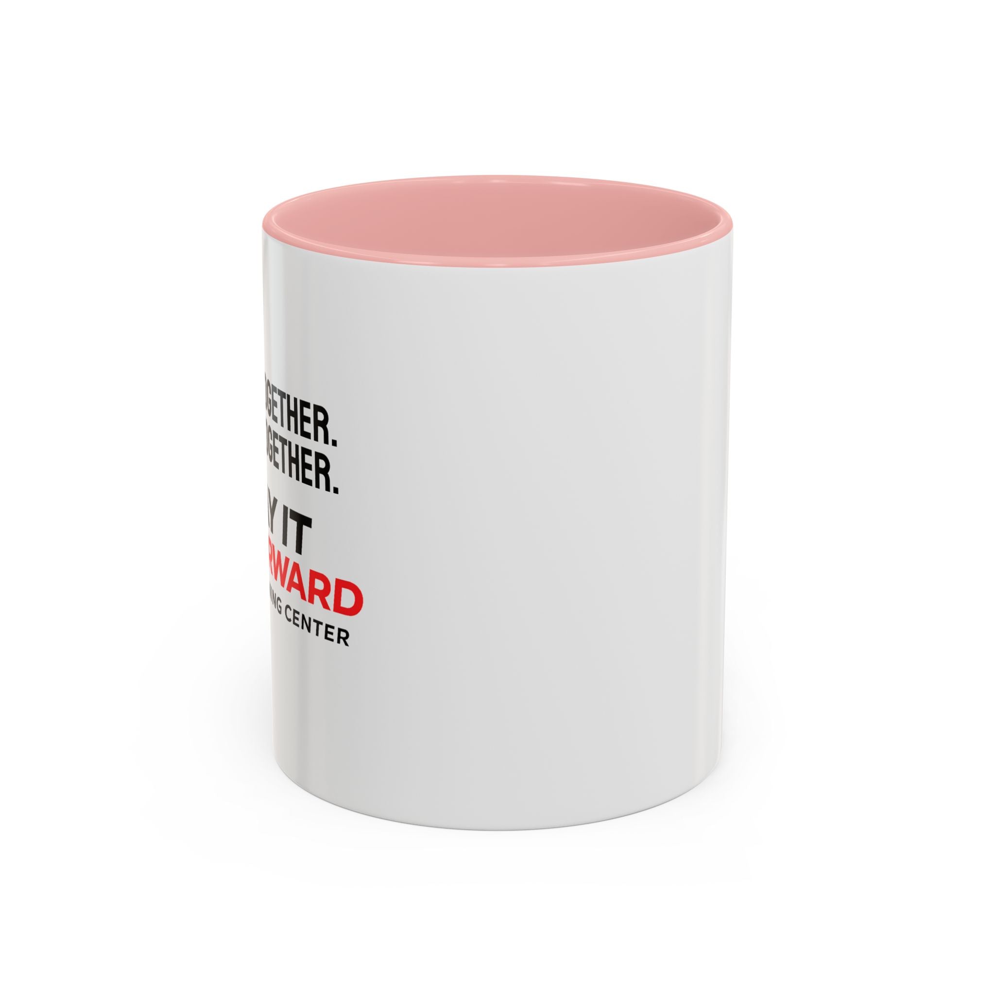 Accent Coffee Mug — Growing Together. Building Together. Pay It Forward' Coffee Mug (11/15 oz)