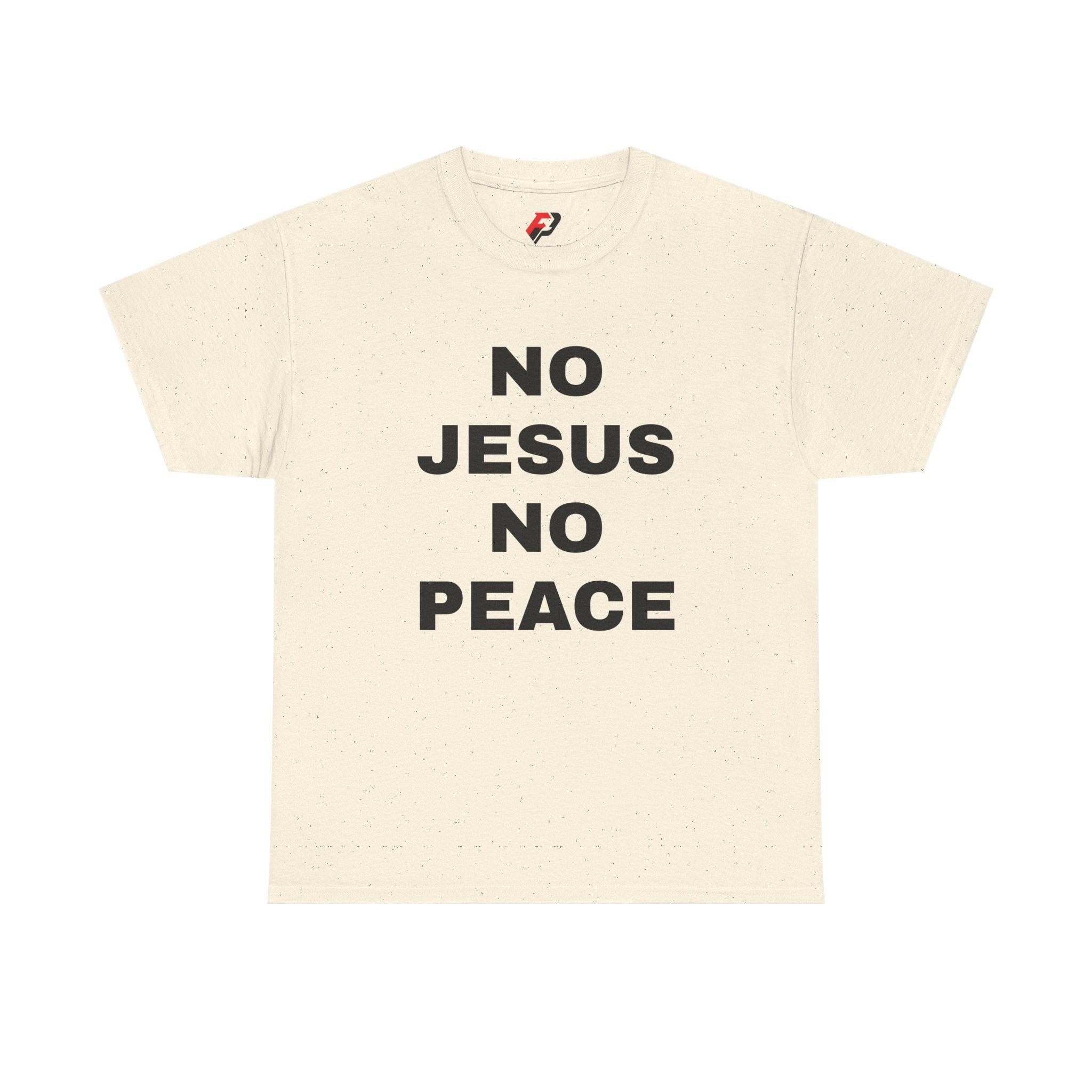 Religious T-Shirt — "No Jesus No Peace" Bold Gospel Tee