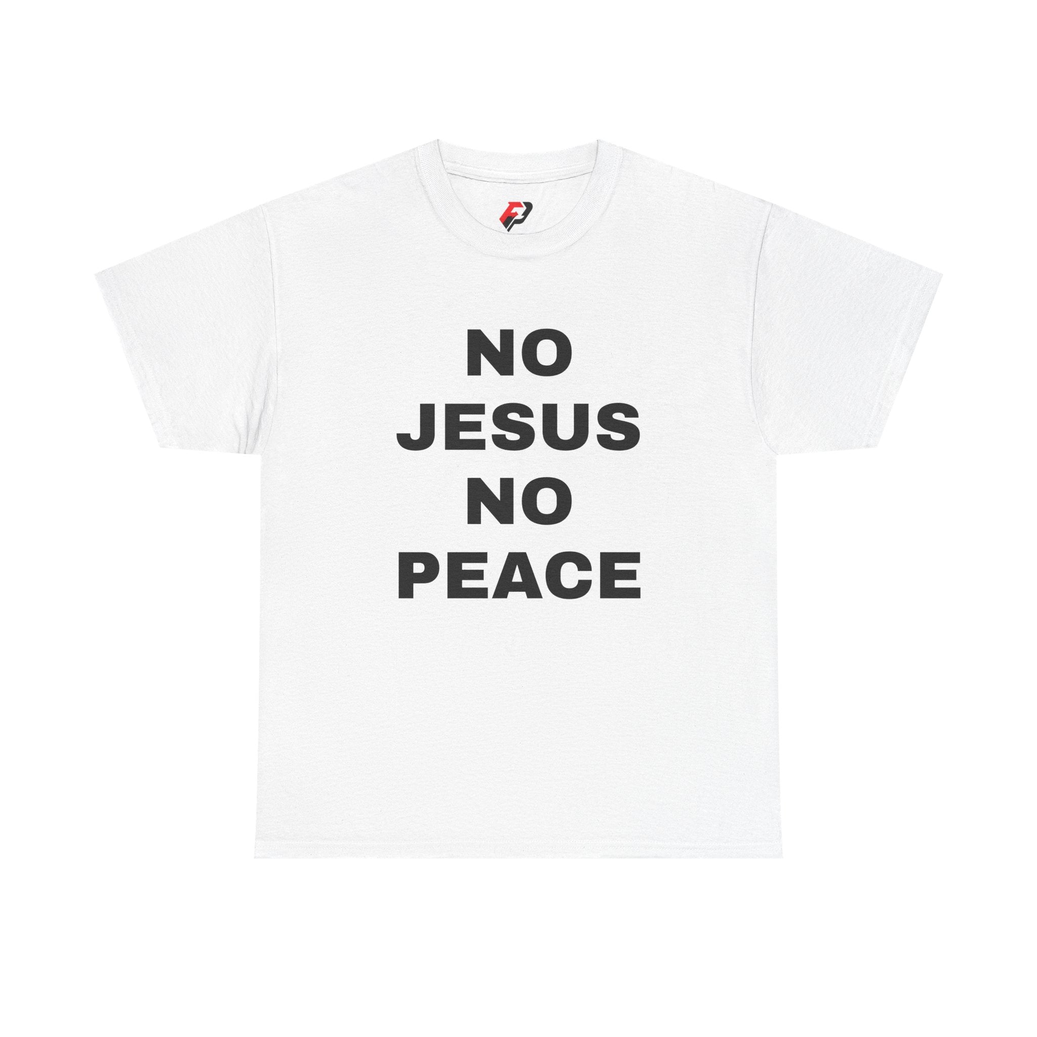 Religious T-Shirt — "No Jesus No Peace" Bold Gospel Tee