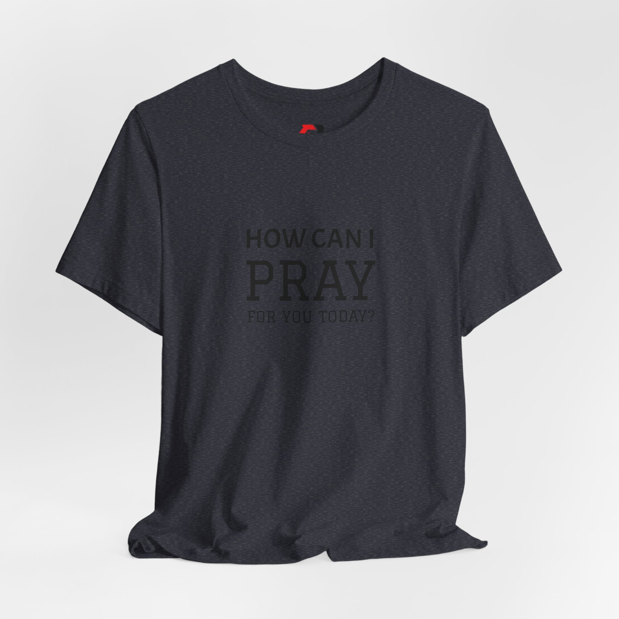 How Can I Pray Tee — Christian Faith Graphic T-Shirt