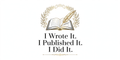 I Wrote It. I Published It. I Did It. with quill and open book